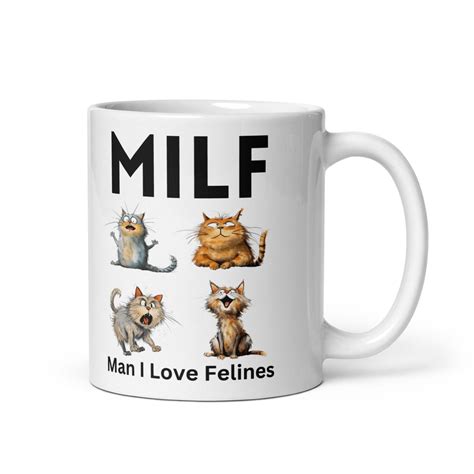 Cat Coffee Mug Milf Man I Love Felines Ceramic Cup Cat Lover Gift