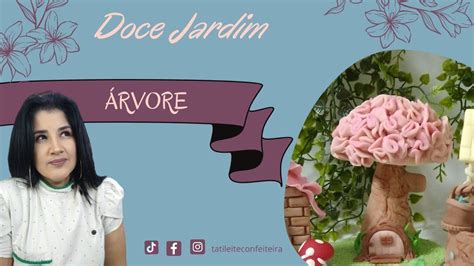 Tema Jardim Encantado Doce Rvore Youtube