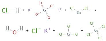 HCl K2CrO4 SnCl2 H2O KCl CrCl3 SnCl4