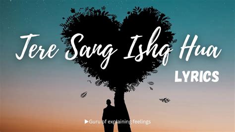 Tere Sang Ishq Hua Lyrics Arijit Singh Neeti Mohan Youtube