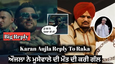 Goin Off Karan Aujla Reply To Raka Sidhu Moosewala Karan Aujla New