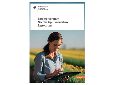 F Rderprogramm Nachhaltige Erneuerbare Ressourcen Fnr Einreichung