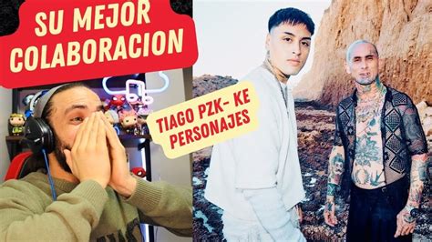 Tiago Pzk Ke Personajes Piel Video Oficial Mi ReacciÓn Y AnÁlisis Youtube