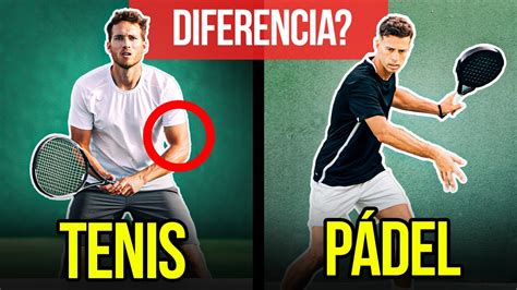 Diferencias entre tenis y pádel que debes conocer Web especializada