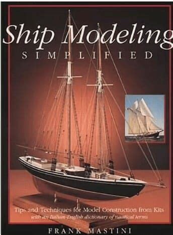 Ship Modeling Simplified By Frank Mastini Book Review Model Ship