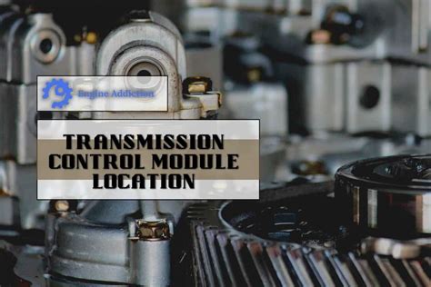 TCM- Transmission Control Module Location (Everything You Need To Know ...