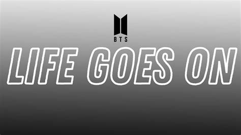 Bts 방탄소년단 Life Goes On Lyrics Romanization Youtube