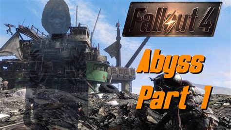 Fallout 4 Abyss Part 1 Youtube