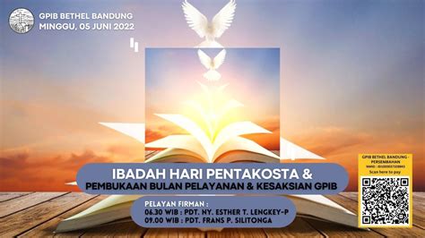 IBADAH HARI MINGGU PENTAKOSTA GPIB BETHEL BANDUNG 5 JUNI 2022 YouTube