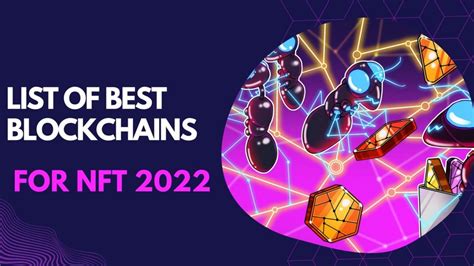 How To Choose The Best Blockchains For Nft Development