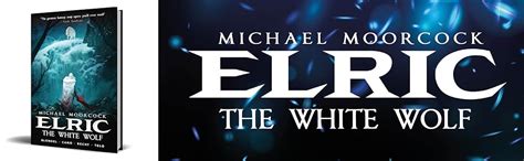 Michael Moorcock S Elric The White Wolf Amazon Co Uk Cano Jean Luc