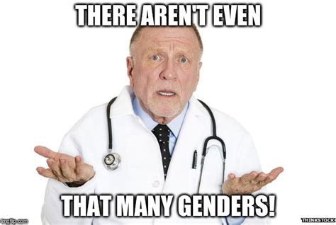 There Aren T Even That Many Genders Imgflip