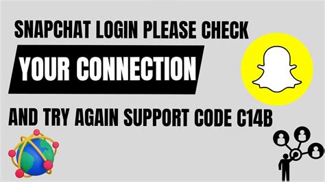 Snapchat Login Please Check Your Connection And Try Again Support Code