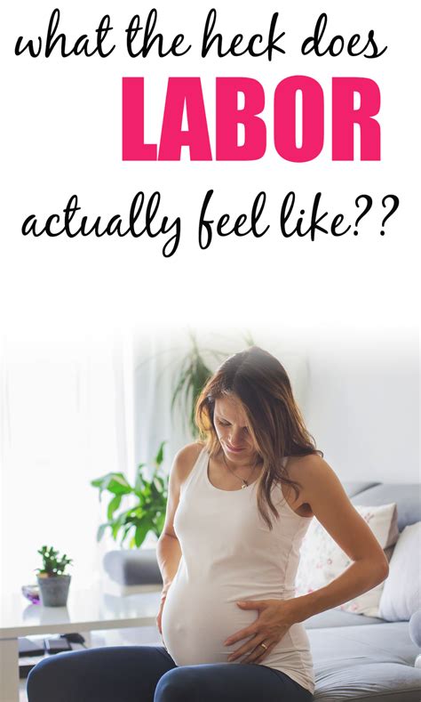 What The Heck Does Labor Actually Feel Like What It Really Feels Like