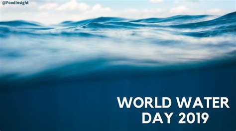 World Water Day 2019 Food Insight