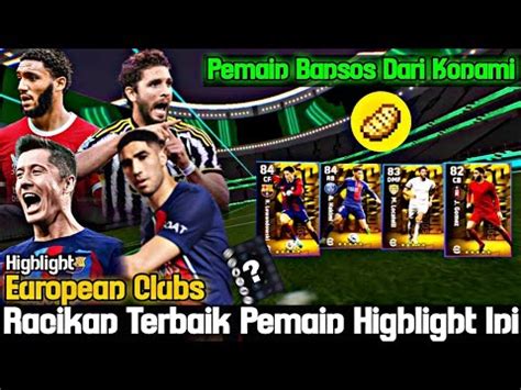 Bansos Dari Konami Pemain Highlight European Clubs Racikan Terbaik