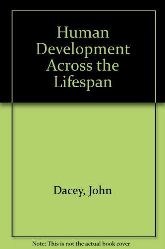 Human Development Across Lifespan By Dacey John Abebooks