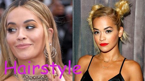 Rita Ora Hairstyle 2018 Youtube