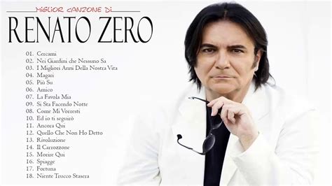 Il Meglio Di Renato Zero Best Of Renato Zero Migliori Canzoni