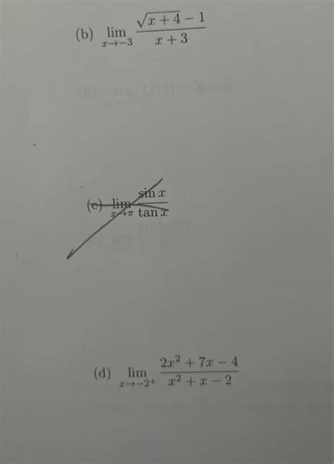 Solved Limx→−3x 3x 4−1 D Limx→−2 X2 X−22x2 7x−4