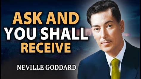 ASK AND YOU SHALL RECEIVE Neville Goddard S Rare Lecture YouTube