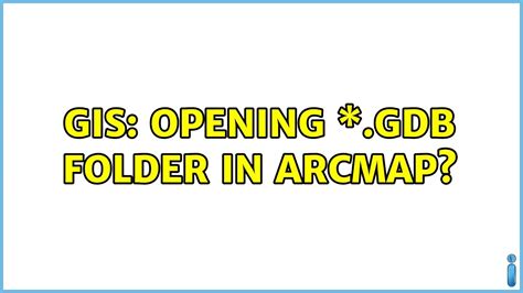 Gis Opening Gdb Folder In Arcmap Youtube