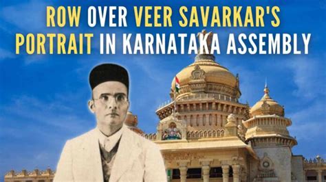 Bjp Govt In Karnataka Unveils Veer Savarkars Photo In Assembly