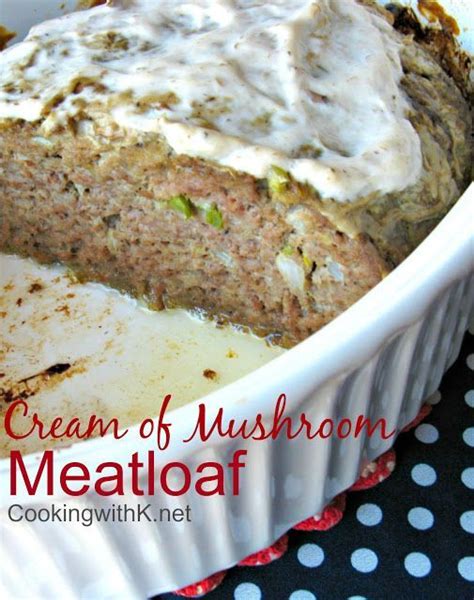 Mother S Meatloaf {granny S Recipe} Granny S Recipe Mushroom Meatloaf Recipes Creamed Mushrooms