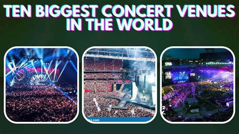 Ten Biggest Concert Venues in The World