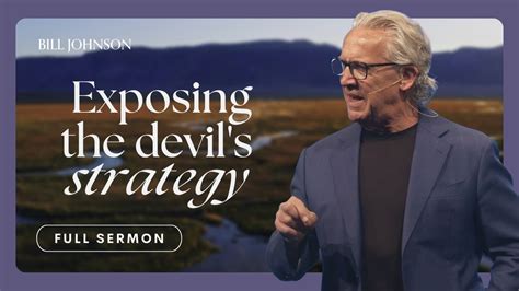 The Devils Strategy Bill Johnson Sermon Bethel Church Youtube