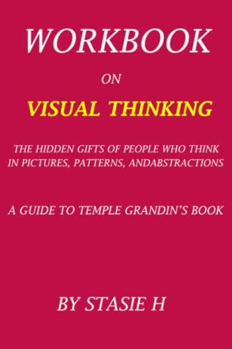 Workbook On Visual Thinking A Guide To Temple Grandin S Book The