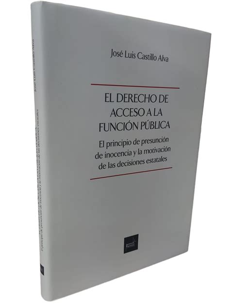 El derecho de acceso a la función pública el principio de preseunción