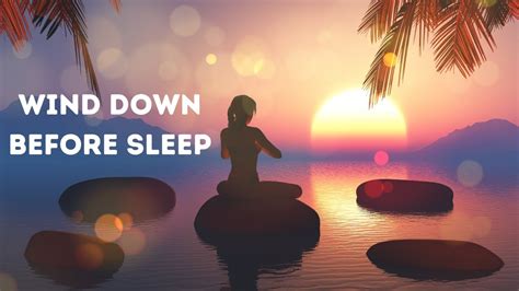 Wind Down Before Sleep Guided Meditation Youtube