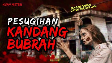 Kisah Misteri Korban Pesugihan Kandang Bubrah Youtube