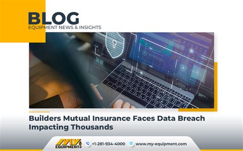 Builders Mutual Insurance Faces Data Breach Impacting Thousands Heavy