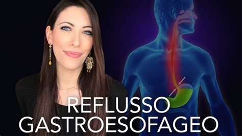 Come Curare Il Reflusso Gastroesofageo In Modo Naturale YouTube