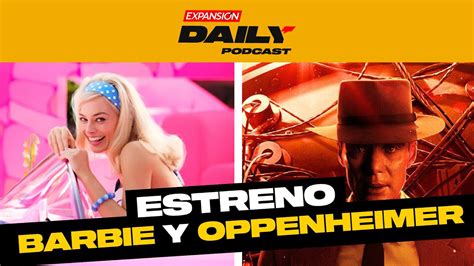 Barbenheimer Llega A La Cartelera Mexicana Expansi N Daily Podcast