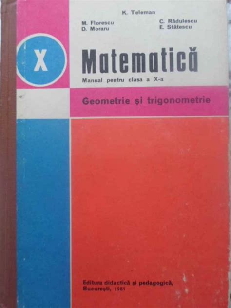 Matematica Manual Pentru Clasa A X A Geometrie Si Trigonome K