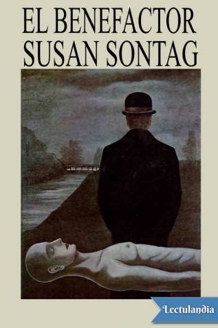 El Benefactor Susan Sontag Descargar Epub Y Pdf Gratis Lectulandia