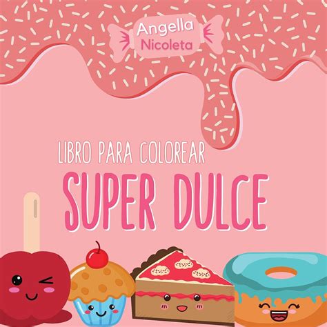 Buy Super Dulce Libro Para Colorear Un Libro Para Colorear Para Ni Os