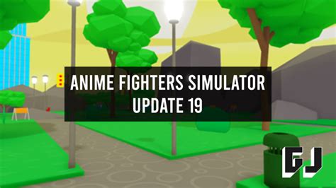 Anime Fighters Simulator Update 19 Patch Notes Gamer Journalist