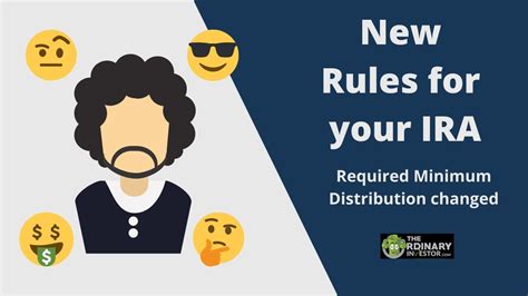 New Rules For Your IRA Required Minimum Distributions Have Changed