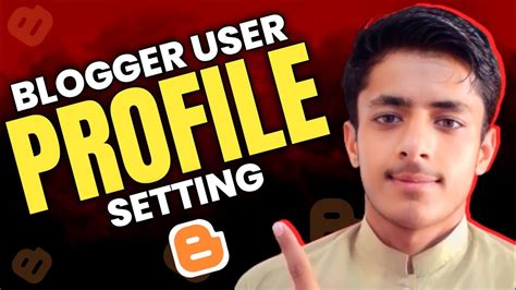 Blogger User Profile Settings 2023 Earn With Mustafa Youtube