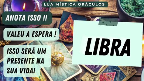 LIBRA tarot ANOTA ISSO VALEU A ESPERA ISSO SERÁ UM PRESENTE