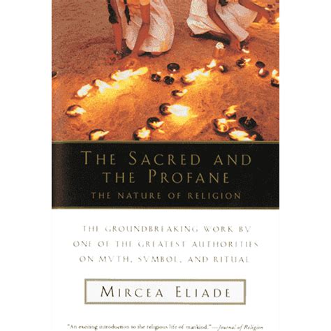 The Sacred And The Profane The Nature Of Religion By Mircea Eliade