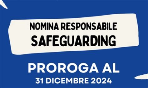 Safeguarding La Nomina Del Responsabile Prorogata Al Dicembre