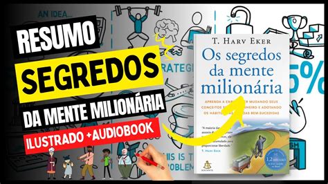 Resumo Do Livro Os Segredos Da Mente Milion Ria T Harv Eker