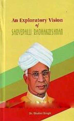 An Exploratory Vision of Sarvepalli Radhakrishnan, Global Books Organisation, 9789380570730