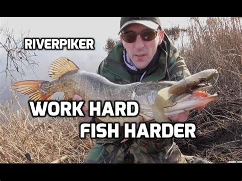 Work Hard Fish Harder Pike Fishing Video Youtube