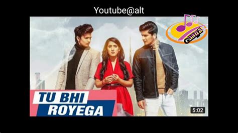 Tu Bhi Royegi Full Song Bhavin Sameekshavishal Jyotica Tangritu